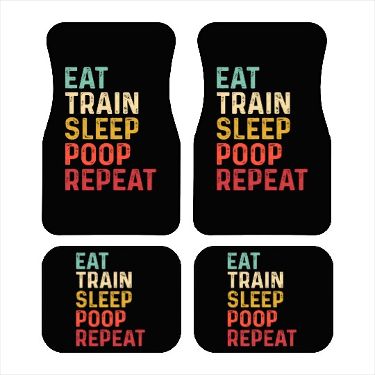 Gym squat Eat sleep train poop repeat Car Mats