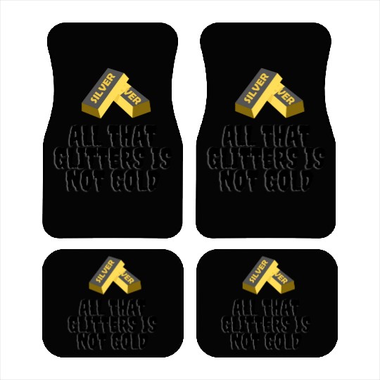 Rules 9All that glitters is not gold Car Mats