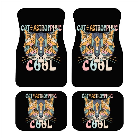 CAT-ASTROPHIC COOL ,funny Cat slogan ,cat lovers. Car Mats