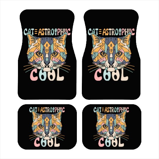 CAT-ASTROPHIC COOL ,funny Cat slogan ,cat lovers. Car Mats