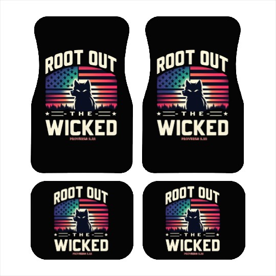 ROOT OUT THE WICKED PROVERBS 2:22 2024 ELECTION Car Mats