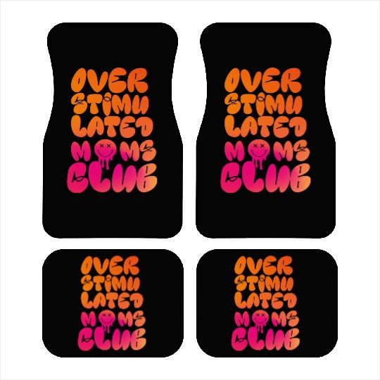 overstimulated moms club Car Mats