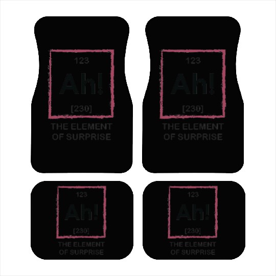 Ah The Element Of Surprise Car Mats