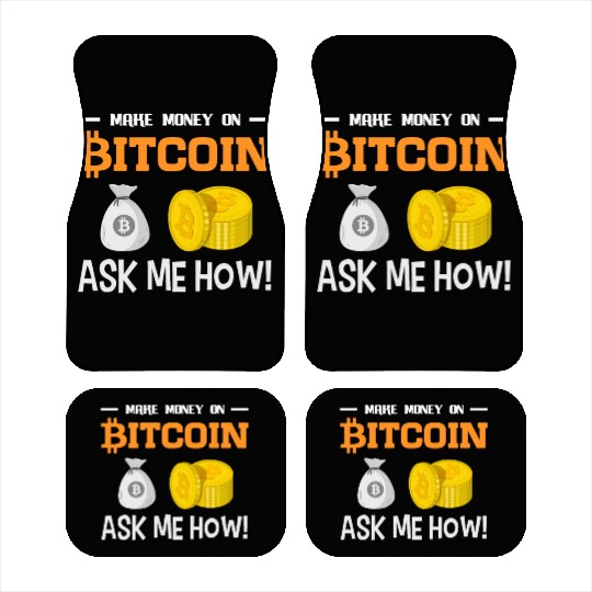 Make Money On Bitcoin Ask Me How Car Mats