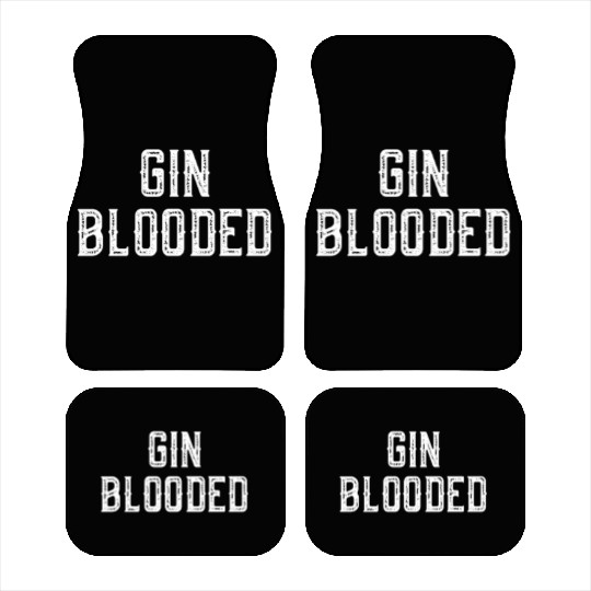 Gin Blooded Car Mats Funny Alcohol Spirit Drinking