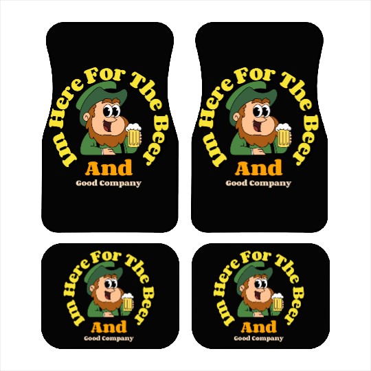 im here for the beer and good company Car Mats