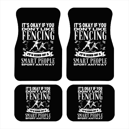 Fencing Is For Smart People Funny Fencer Car Mats