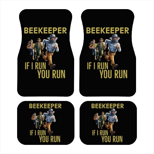 Cool Beekeeper If I run You run design for beekeep Car Mats