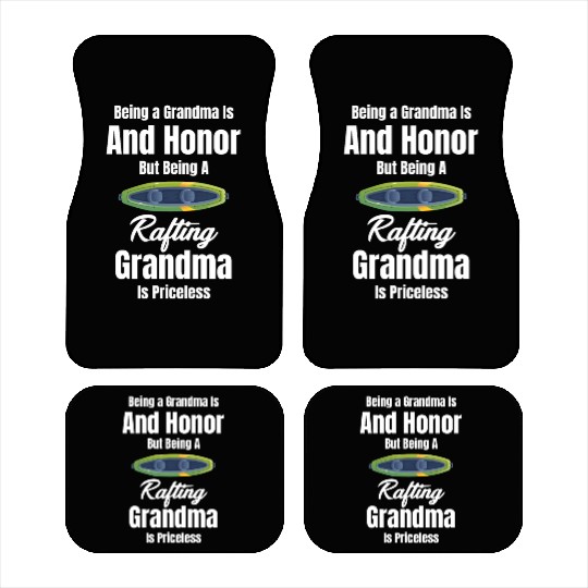 Being A Grandma Is An Honor Rafting Canoeing Car Mats