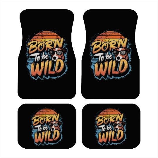 BORN TO BE WILD Car Mats
