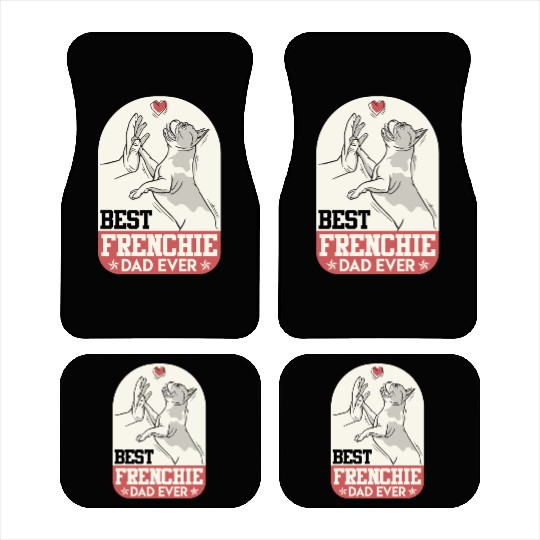 French Bulldog Best Frenchie Dad Ever Frenchie Car Mats