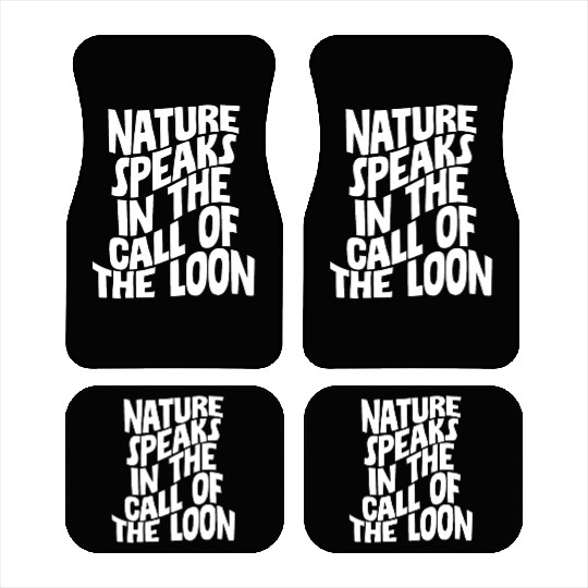Nature Speaks In The Call Of The Loon 4 Car Mats