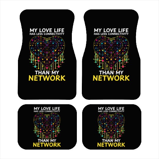 Network Engineering Love Less Connectivity Network Car Mats