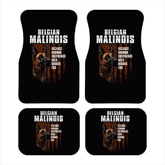 BELGIAN MALINOIS GERMAN SHEPHERDS NEED HEROS TOO Car Mats