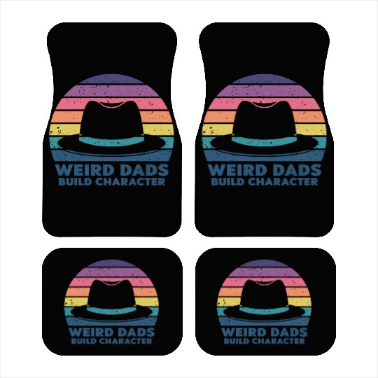 Weird Dads Build Character Funny Dad Car Mats