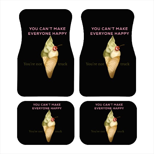 Funny quote|Be You |You’re Not ice cream Truck Car Mats