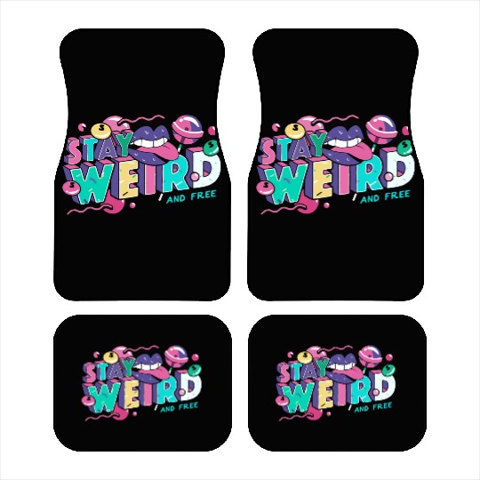 Stay Weird Car Mats