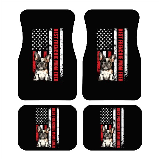French Bulldog Best Frenchie Mom Ever Frenchie Car Mats