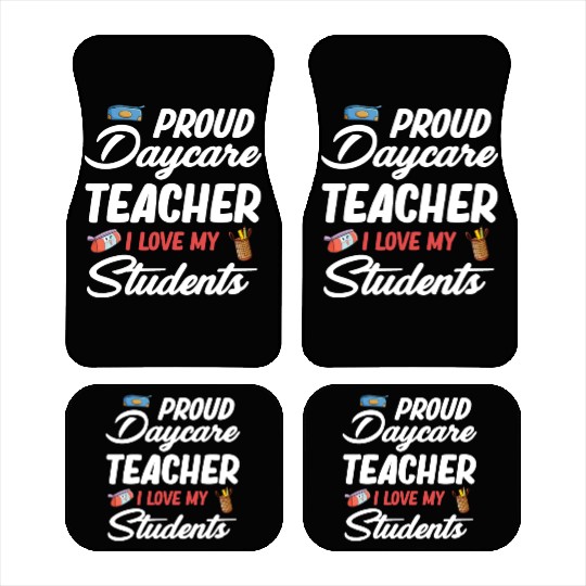 Proud Daycare Teacher I Love My Little Students Car Mats