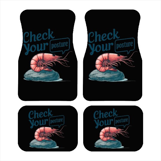 Funny Shrimp "Check Your Posture" Car Mats