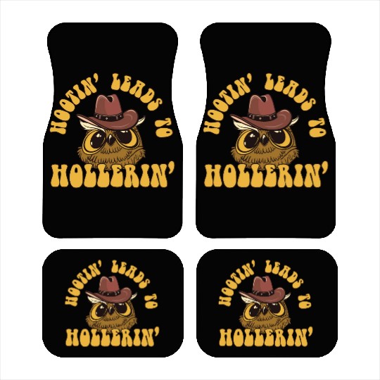 Hootin' Leads To Hollerin' Funny Cowboy Cowgirl Car Mats