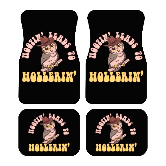Hootin' Leads To Hollerin' Funny Cowboy Cowgirl Car Mats