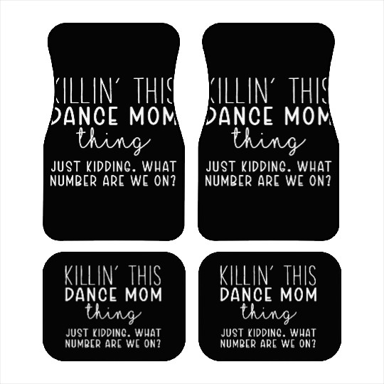 What Number Are We On Funny Dance Mom Car Mats
