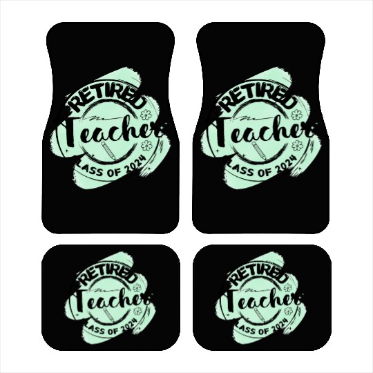 Retired Teacher Class Of 2024 on Women's and Men's Car Mats