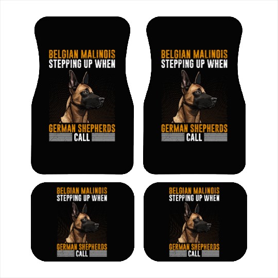 BELGIAN MALINOIS STEPPING UP WHEN SHEPHERDS CALL Car Mats
