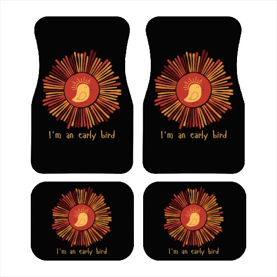 I'm an early bird Car Mats