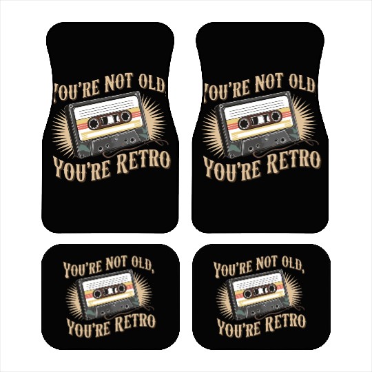 You're Not Old You're Retro Classic Cassette Tape Car Mats