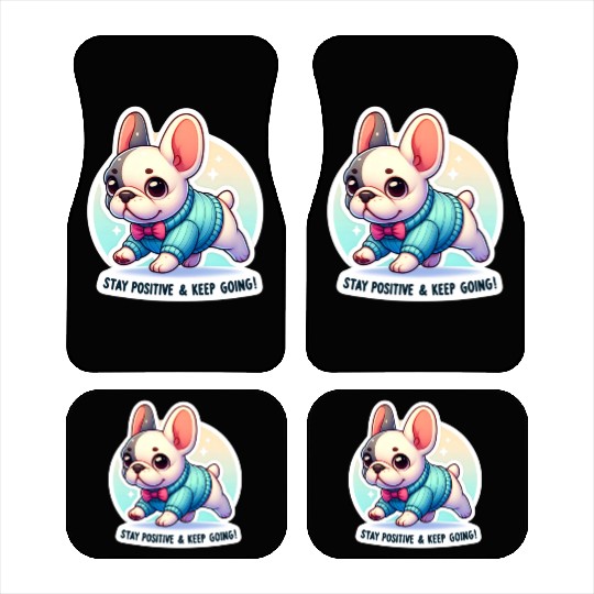 Stay Positive French Bulldog Motivational Words Car Mats