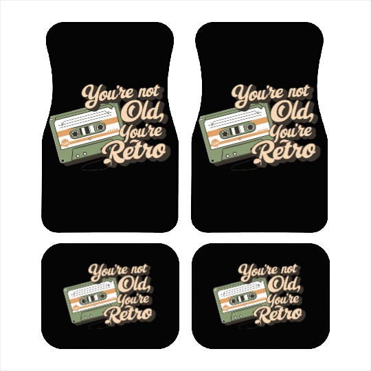You're Not Old You're Retro Classic Cassette Tape Car Mats