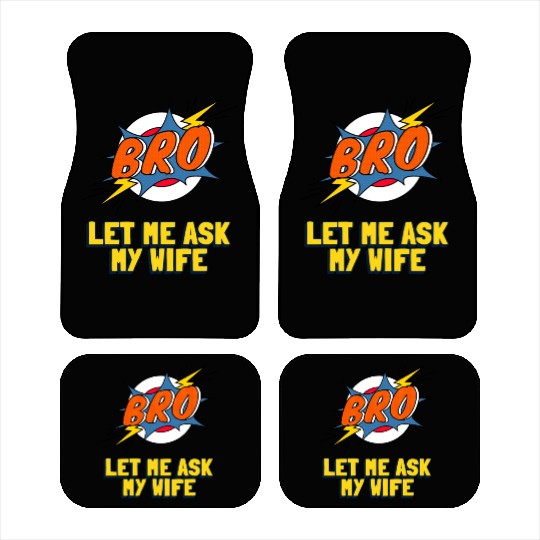 Let Me Ask My Wife Car Mats