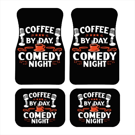 Coffee By Day Comedy By Night Comedian Car Mats