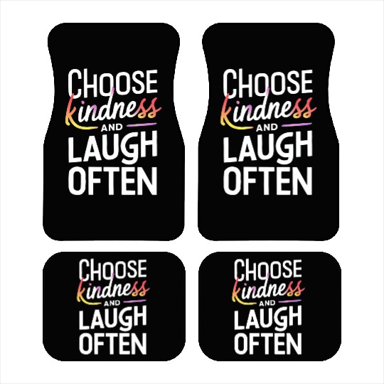 Choose Kindness And Laugh Often Motivation Car Mats