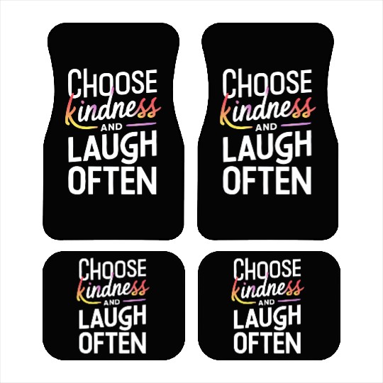 Choose Kindness And Laugh Often Motivation Car Mats