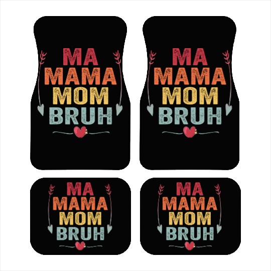 Ma Mama Mom Bruh Mother's Day Gift Car Mats