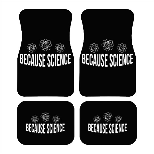 BECAUSE SCIENCE Car Mats