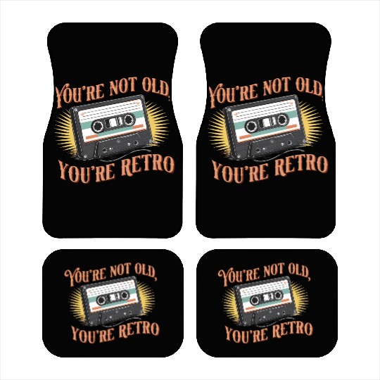 You're Not Old You're Retro Classic Cassette Tape Car Mats