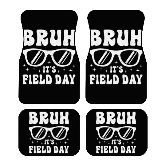 Bruh It's Field Day Teacher Happy Car Mats