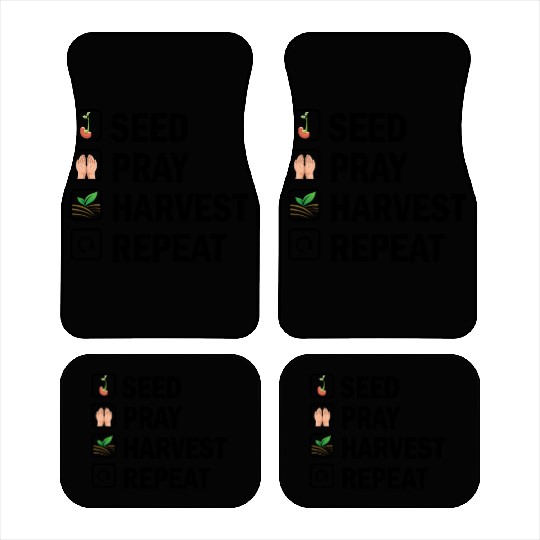 Seed Pray Harvest Repeat Car Mats