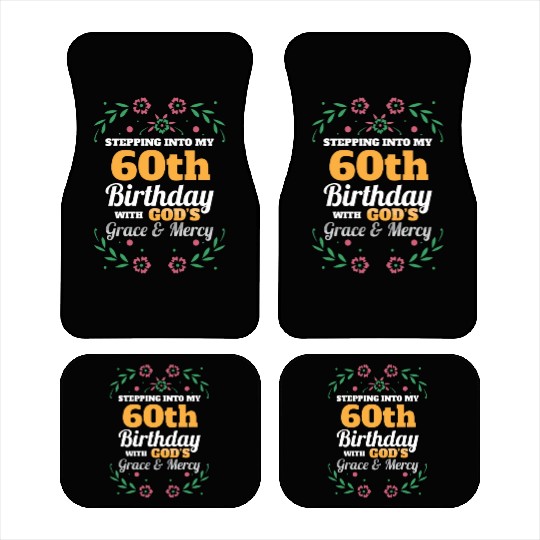 Stepping into my 60th Birthday Religious Bday Car Mats