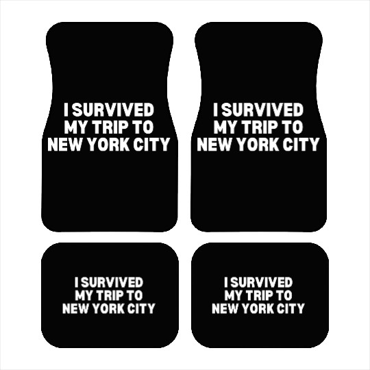I Survived My Trip To New York City Car Mats