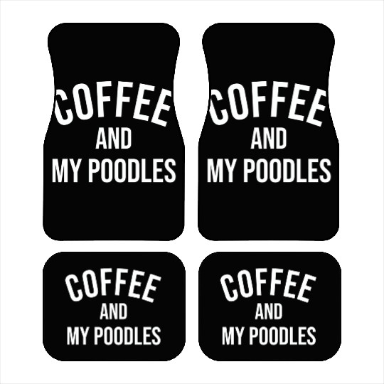 Coffee and My Poodles, coffee and Poodle Dog Lover Car Mats