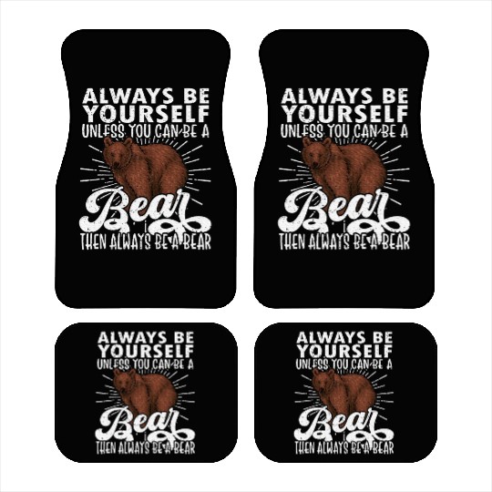 Bear Lover, Bear, Cute Bear, Be Yourself Bear Car Mats
