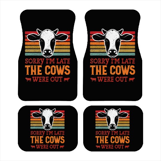 Sorry I'm Late The Cows Were Out Cattle Farmer Car Mats