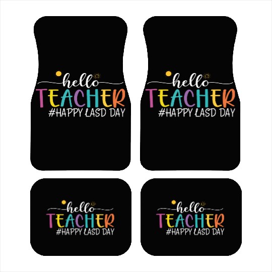 hello teacher Happy day preschool summer student Car Mats