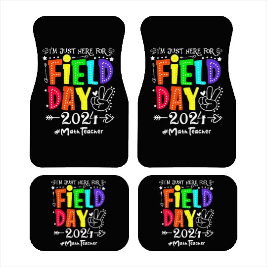 I'm Just Here For Field Day 2024 Math Teacher Car Mats