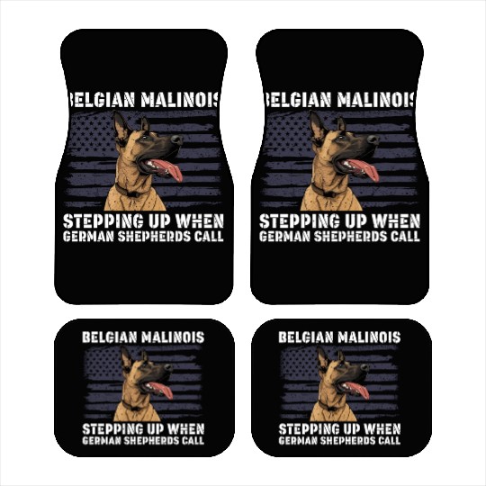 BELGIAN MALINOIS STEPPING UP WHEN SHEPHERDS CALL Car Mats